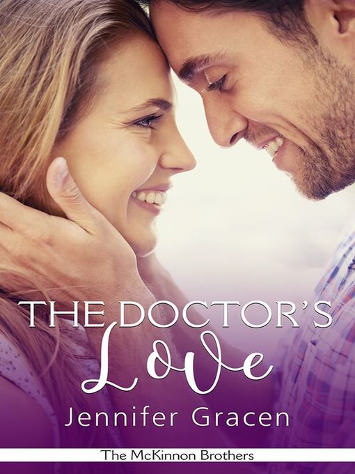 Title details for The Doctor's Love by Jennifer Gracen - Available